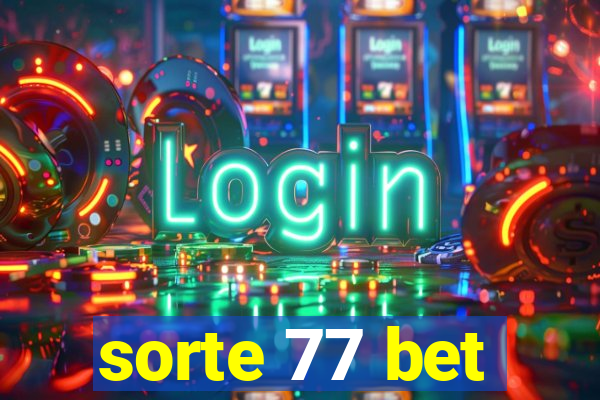sorte 77 bet